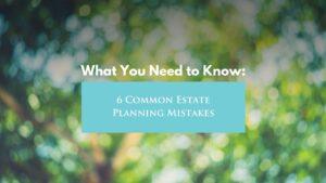 Georgia Estate Planning Mistakes